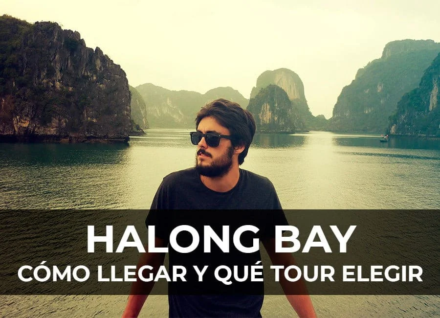 Halong Bay: Cómo llegar y qué tour elegir