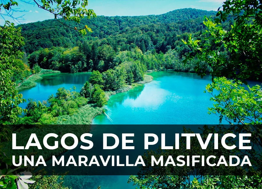 Los lagos de Plitvice: una maravilla masificada