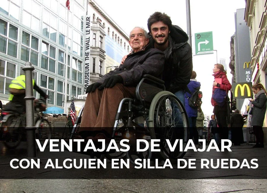 Ventajas de viajar con alguien en Silla de Ruedas