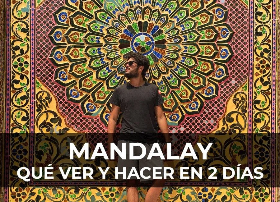 Mandalay: Qué ver y hacer en 2 días