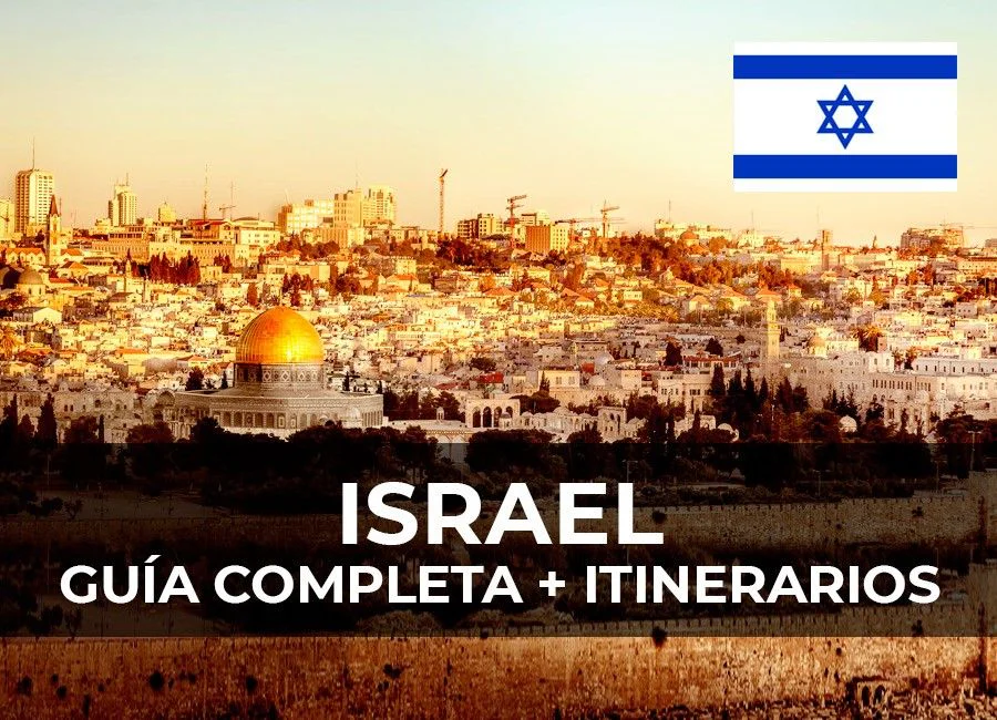 ISRAEL: Guía Completa + varios itinerarios
