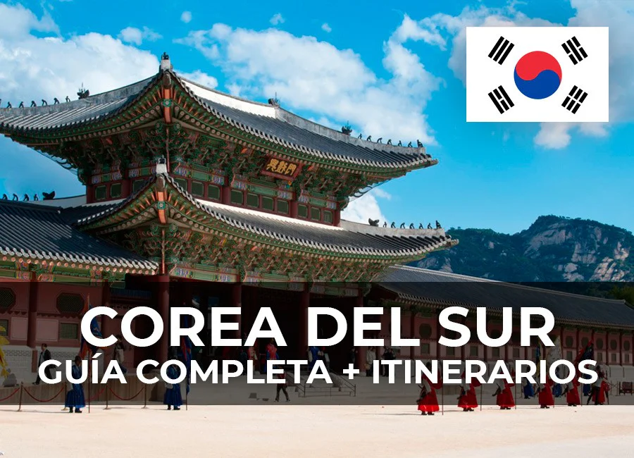 COREA DEL SUR: Guía Completa + itinerarios