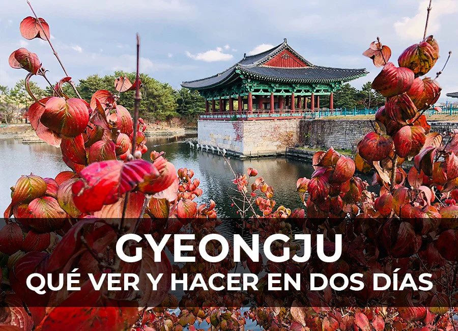 Gyeongju: Qué ver en 2 días por libre