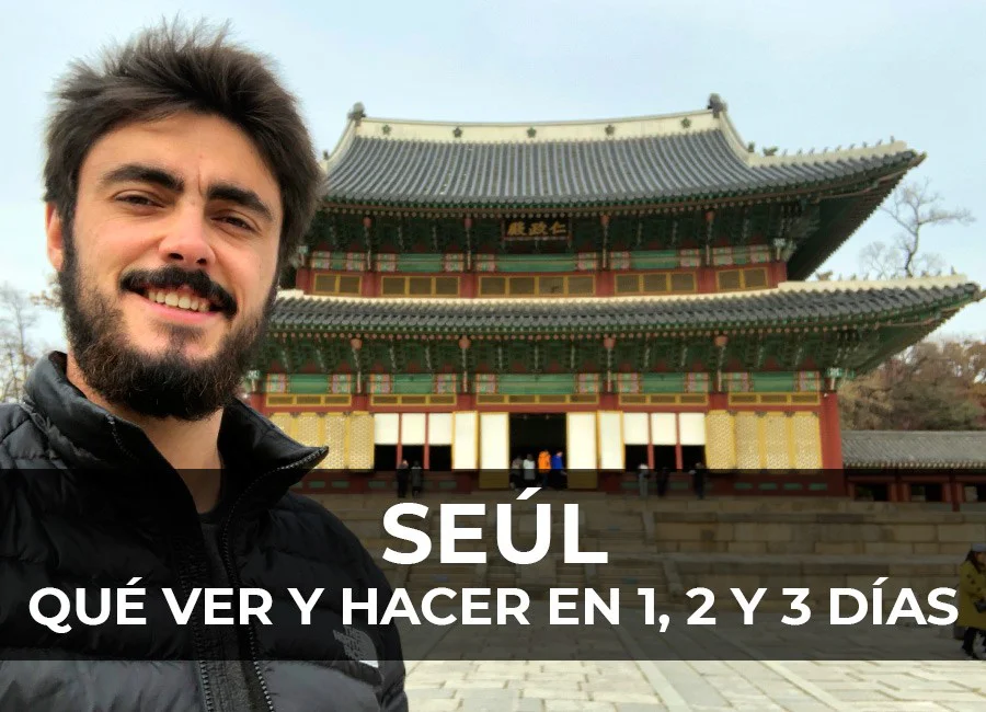 Seúl: Qué ver y hacer en 4 días