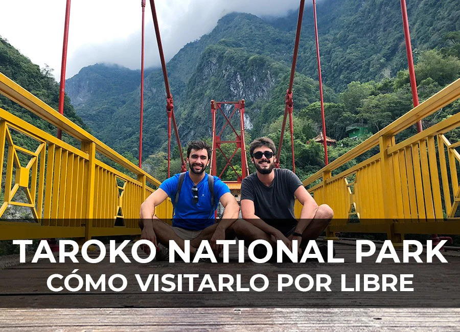 Taroko National Park: Cómo visitarlo por libre