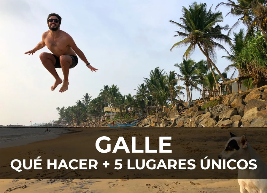 Qué ver y hacer en GALLE (Sri Lanka) por libre + 5 Planes TOP