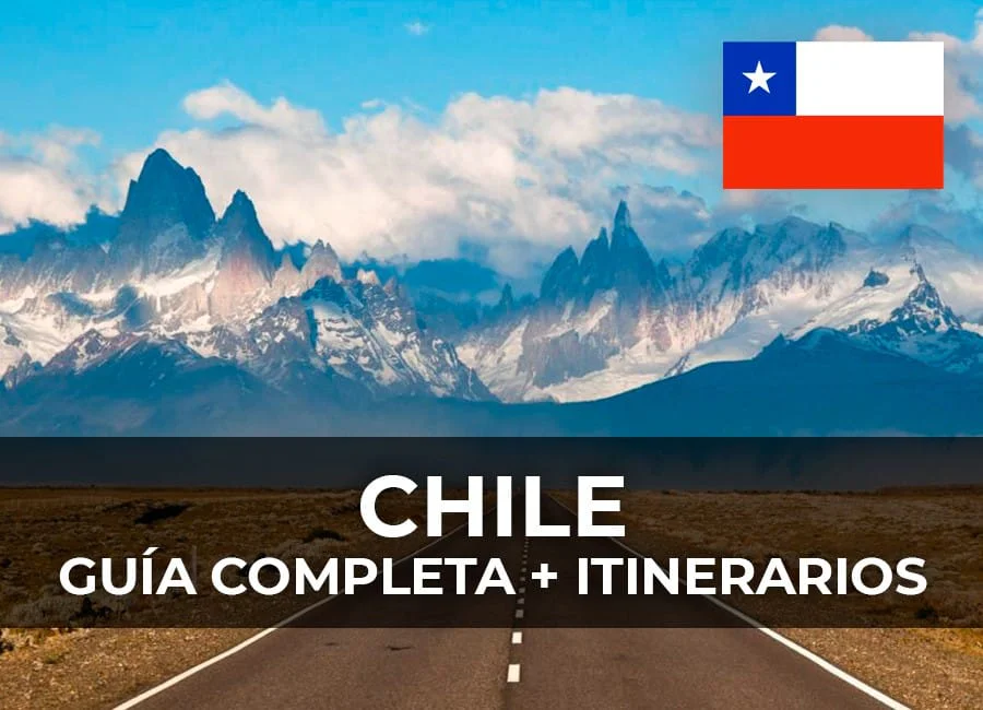CHILE: Guía Completa + itinerarios