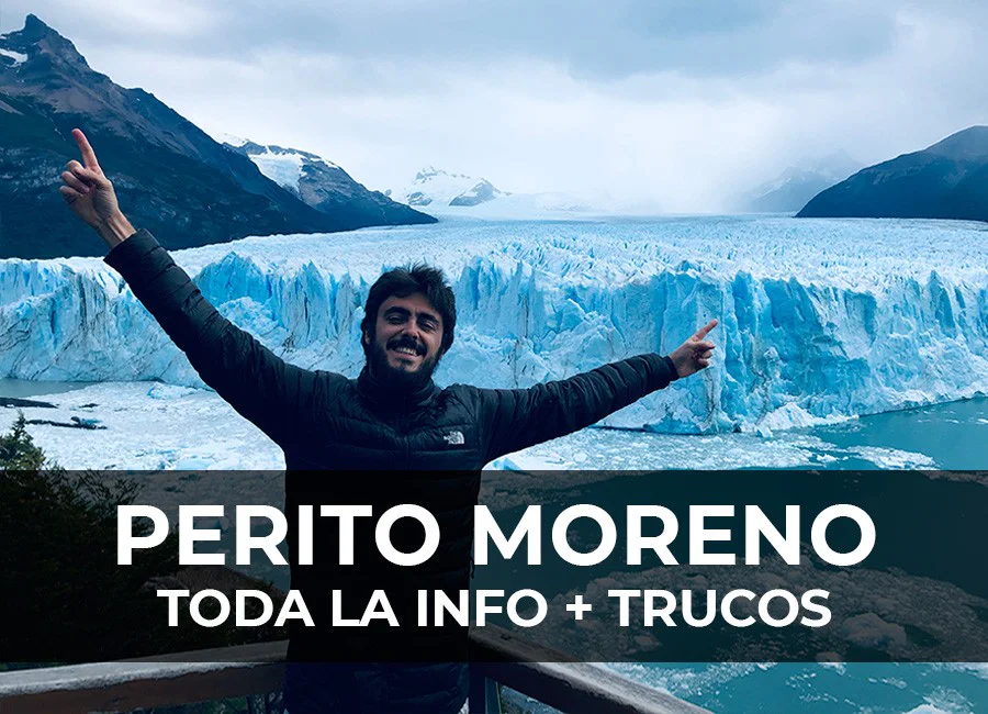 Glaciar Perito Moreno: Guía completa y cómo visitarlo por libre