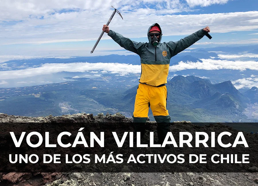 Ascenso al Volcán Villarrica: Guía Completa para ver el cráter activo