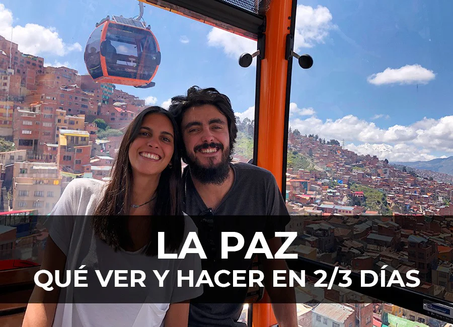La Paz: Qué ver y hacer en 2-3 días
