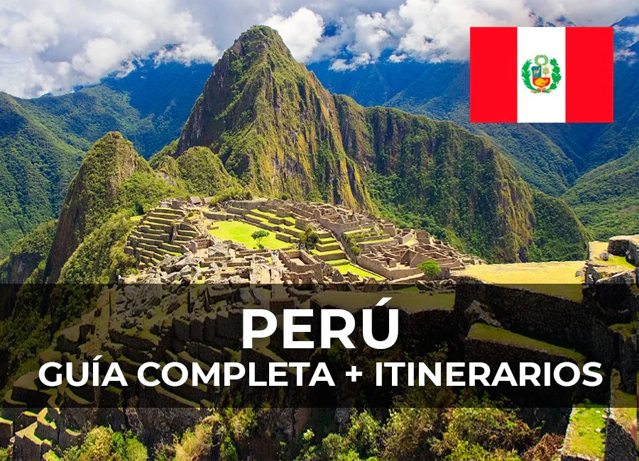 PERÚ: Guía Completa + itinerarios