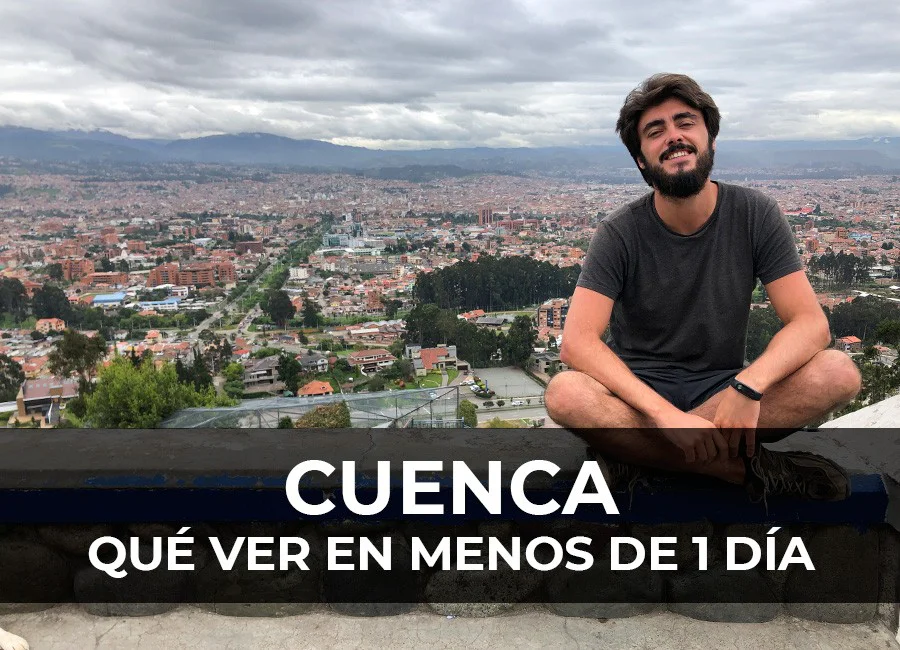 Cuenca (Ecuador): Qué ver y hacer en 1 día