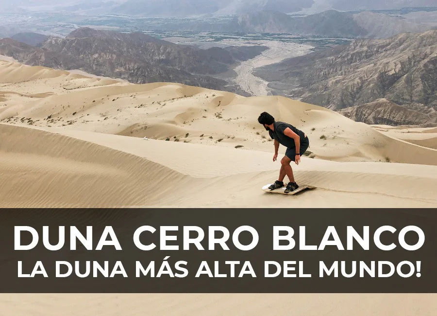 Duna Cerro Blanco: La duna más alta del mundo!
