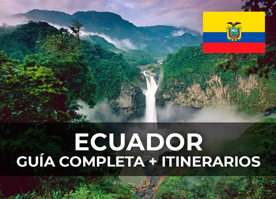 ECUADOR: Guía Completa + itinerarios