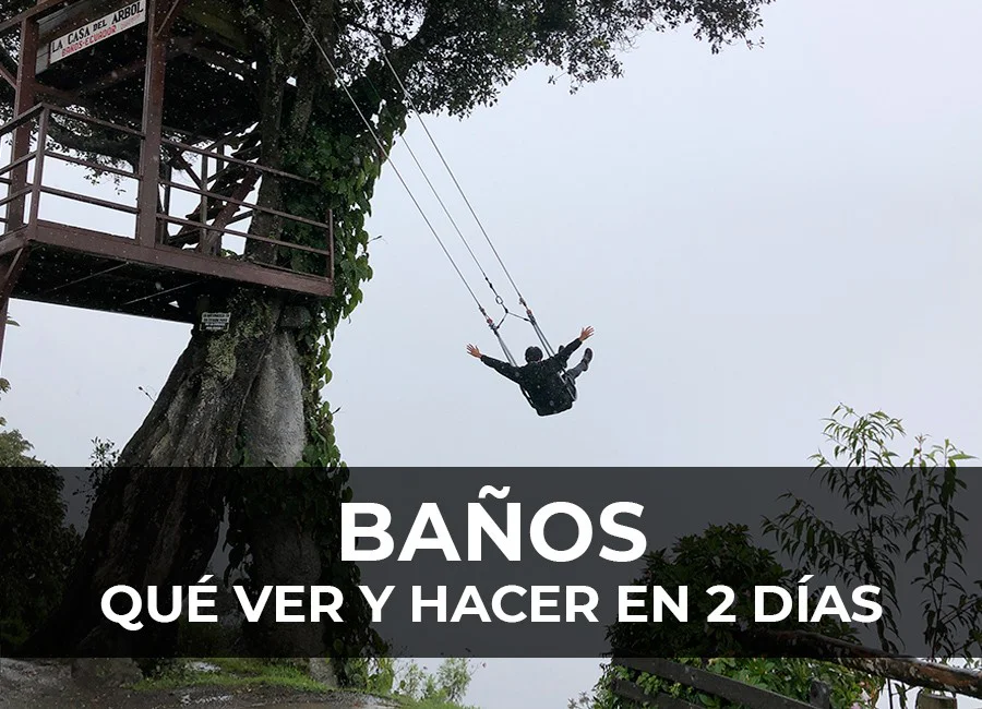 Qué hacer en Baños (Ecuador) en 2 días por libre