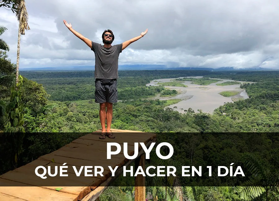Puyo: Qué ver y hacer en 1 día