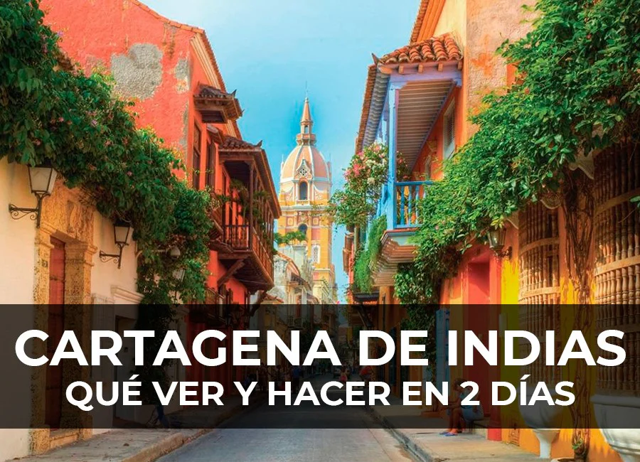 Qué ver en Cartagena de Indias en 2 días: Colores, historia y playa!