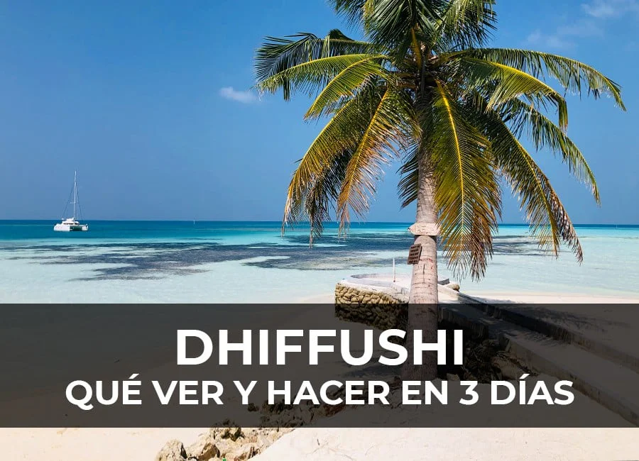 Dhiffushi: Qué hacer en 2 o 3 días + Mejores playas