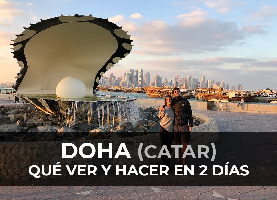 Doha (Catar): Qué hacer en 2 días o durante la escala de un vuelo