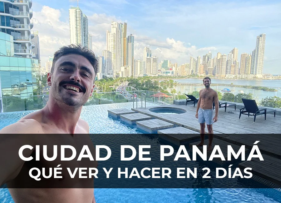Ciudad de Panamá: qué ver y hacer en 2 días