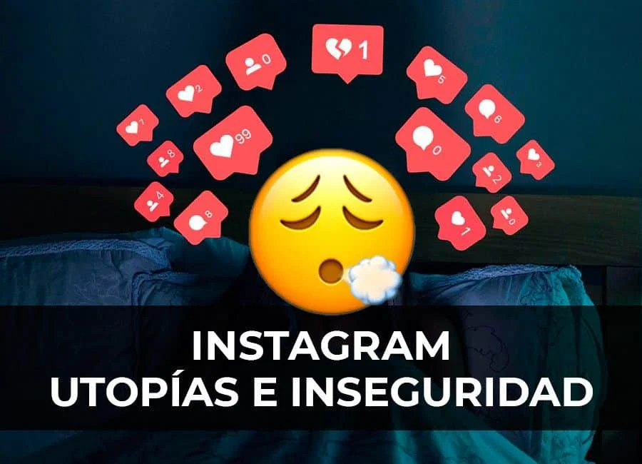 Instagram: Utopías, inseguridades e individualismo