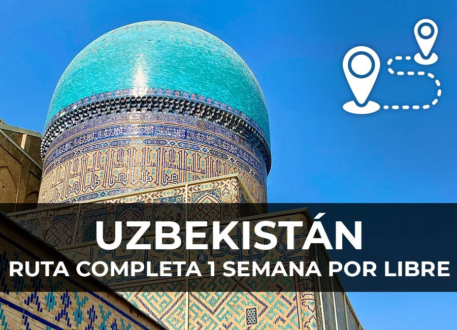Ruta Uzbekistán por libre en 1 semana o 10 días