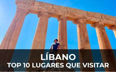 Qué ver en Líbano: TOP 10 lugares que visitar