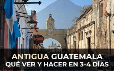 Qué hacer en Antigua Guatemala en 3 o 4 Días: Volcán Acatenango y Más