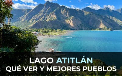 Qué hacer en el Lago Atitlán por libre y mejores pueblos